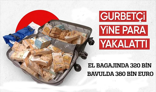 Türkiye'ye giden 2 yolcunun bavulunda 700 bin euro bulundu