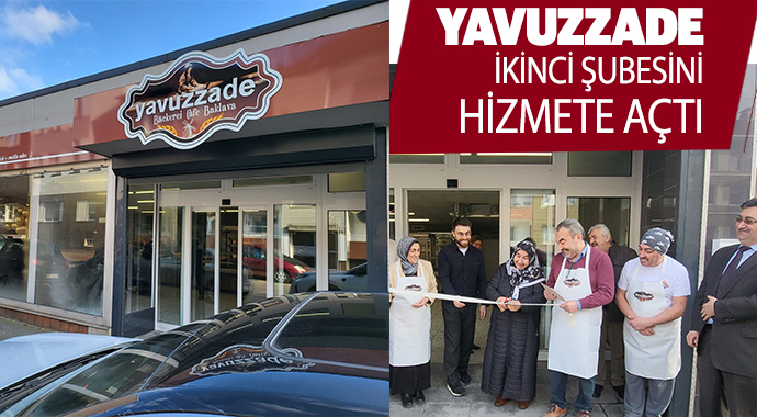 YAVUZZADE İKİNCİ ŞUBESİNİ HİZMETE AÇTI