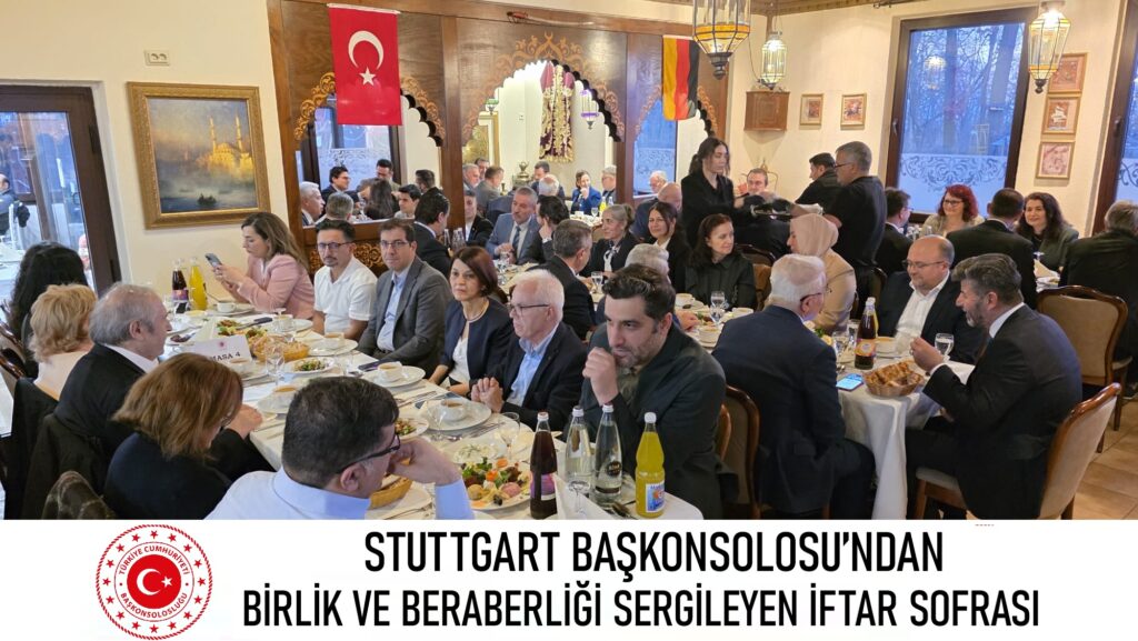 STUTTGART BAŞKONSOLOSU’NDAN BİRLİK VE BERABERLİĞİ SERGİLEYEN İFTAR SOFRASI