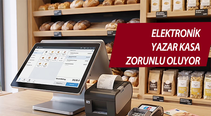 Elektronik yazar kasa zorunlu oluyor