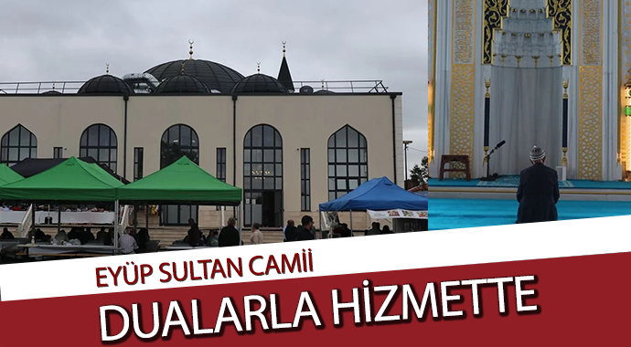 EYÜP SULTAN DUALARLA KAPILARINI AÇTI